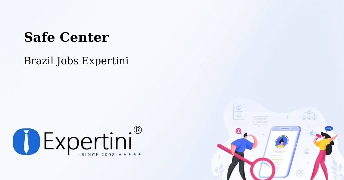 Safety Center – Mata Grande - Brazil Jobs Expertini